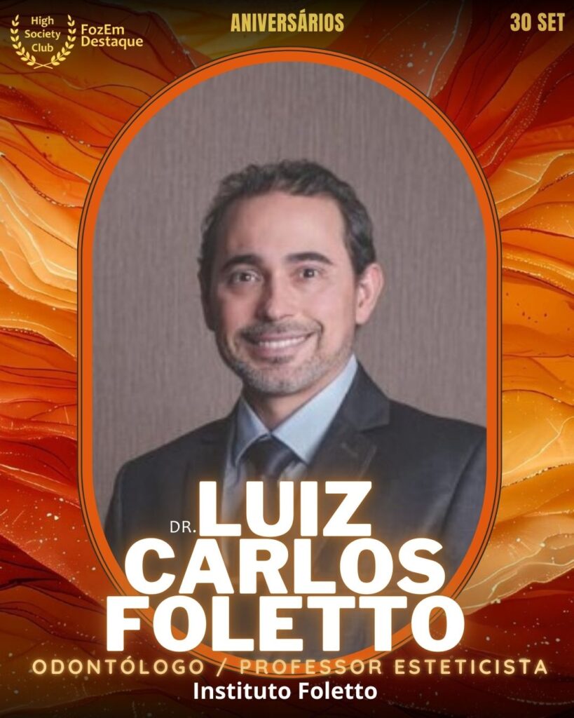 Luiz Carlos Foletto (Dr.)
Odontólogo / Professor Esteticista - Instituto Foletto