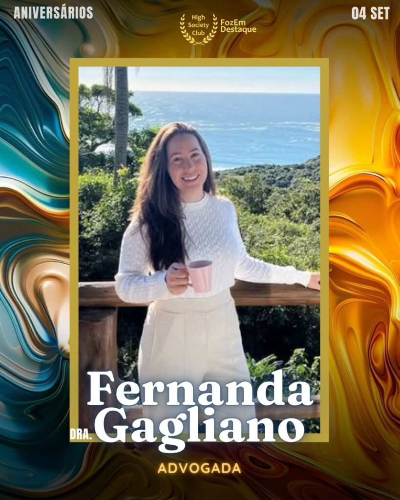 Fernanda Gagliano (Dra.)
Advogada
Aniversariantes HighSocietyClub Foz

