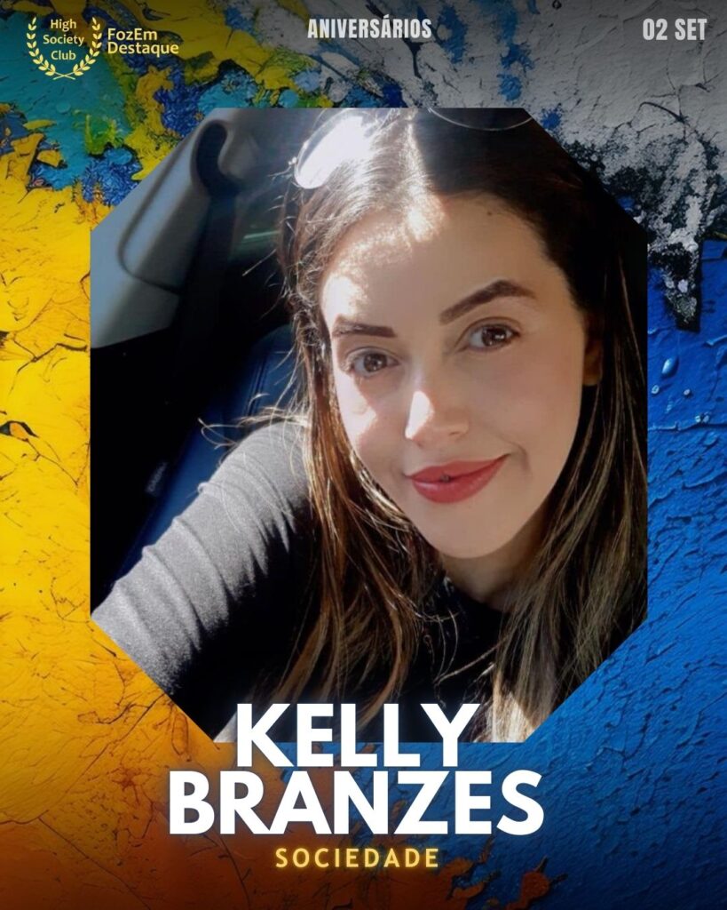 Kelly Branzes
Sociedade