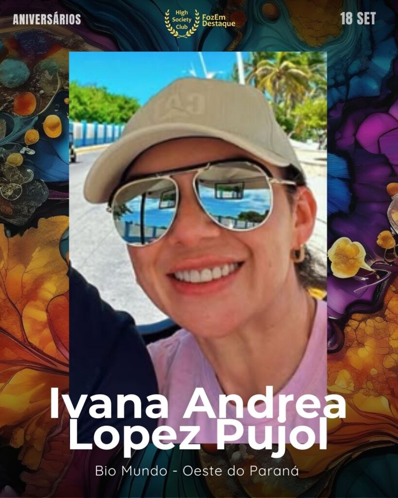 Ivana Andrea Lopez Pujol
Bio Mundo - Oeste do Paraná	