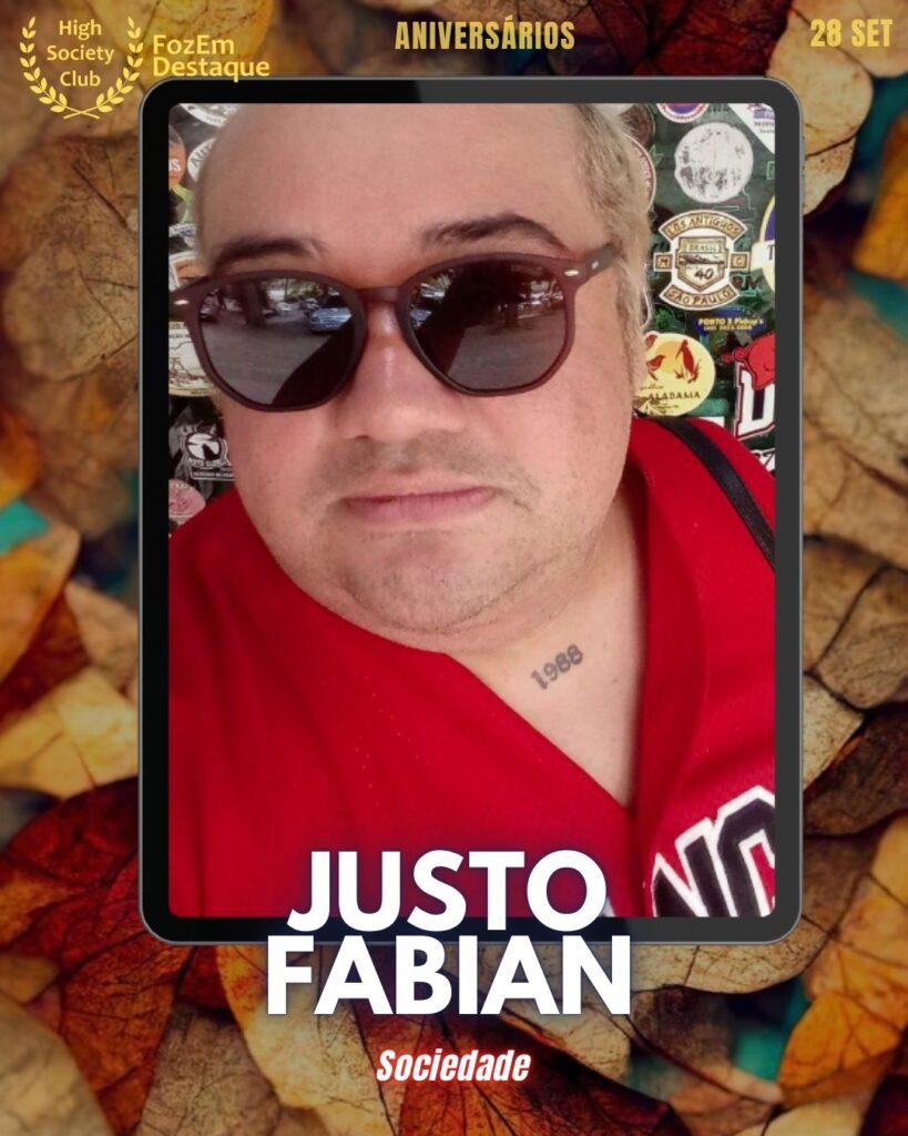  Aniversariantes HighSocietyClub hoje
Justo Fabian
Sociedade
