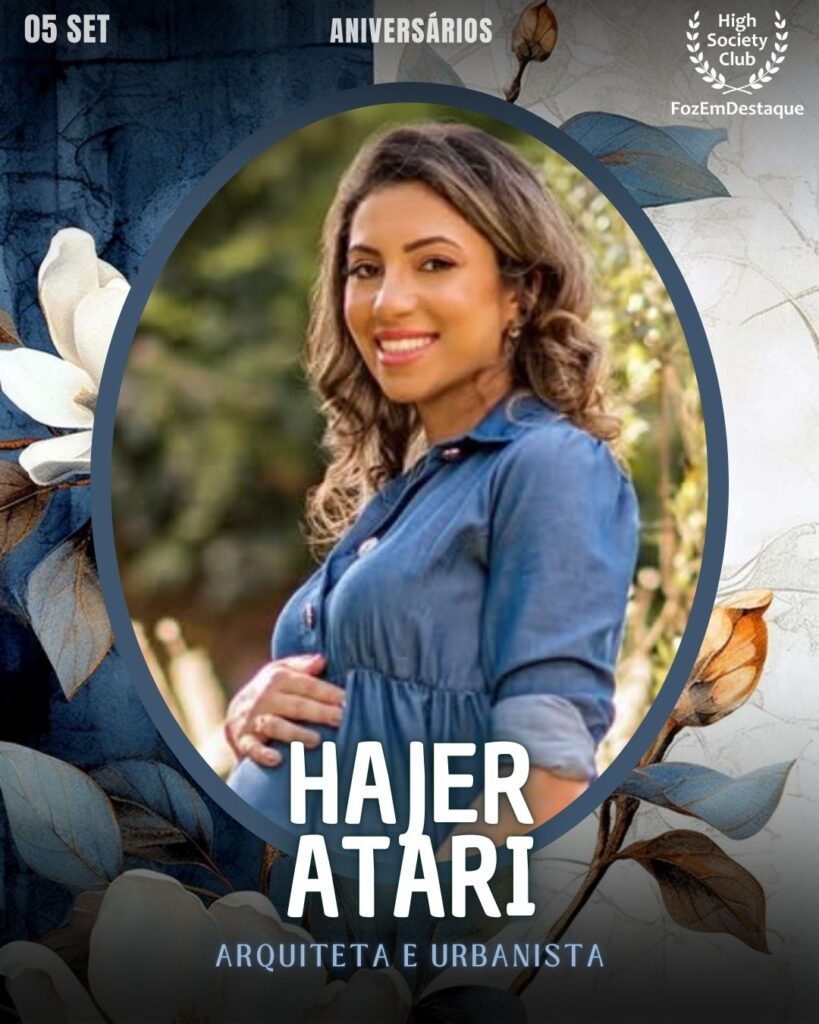 Hajer Atari
Arquiteta e Urbanista
Aniversariantes 05 Setembro HighSocietyClub