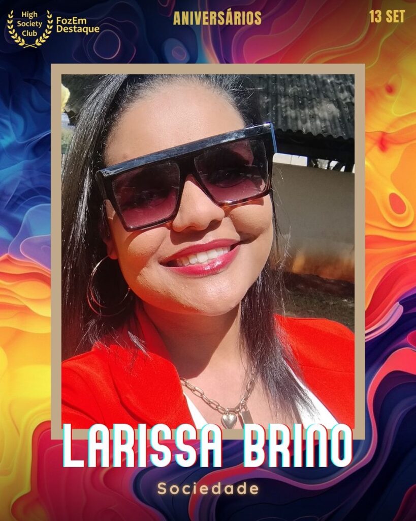 Larissa Brino
Sociedade