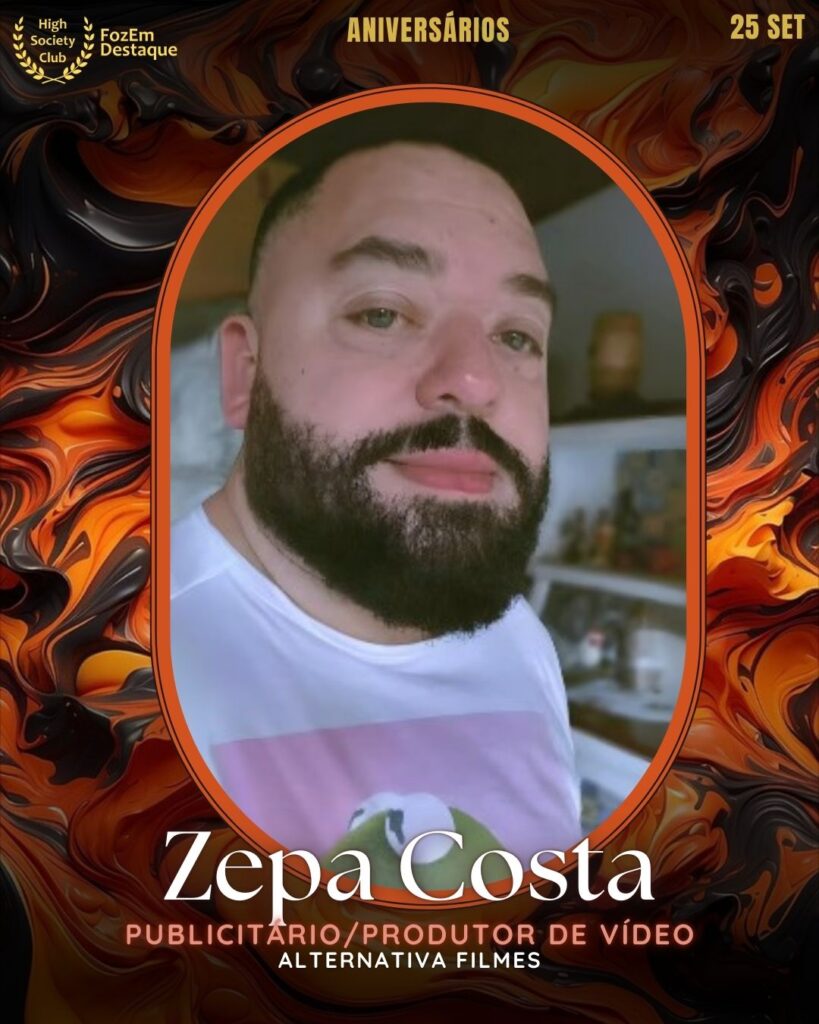 Zepa Costa
Publicitário/Produtor de Vídeo - Produtora Alternativa Filmes
Aniversariantes 25 setembro foz
FozEmDestaque HighSocietyClub
