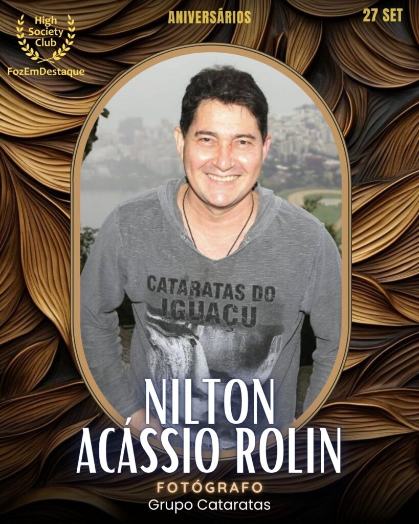 Nilton Acássio Rolin
Fotógrafo
Aniversários FozEmDestaque HighSocietyClub 27/09/2025