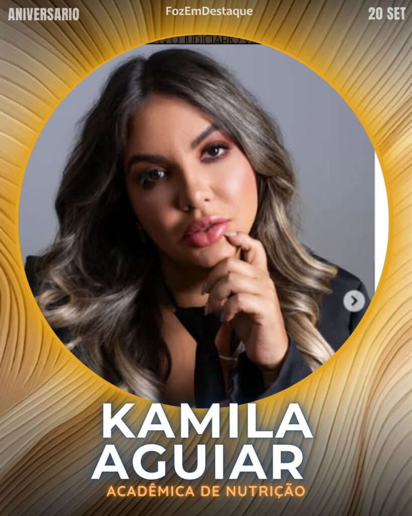 Kamila Aguiar de Oliveira
Acadêmica de Nutrição

FozEmDestaque