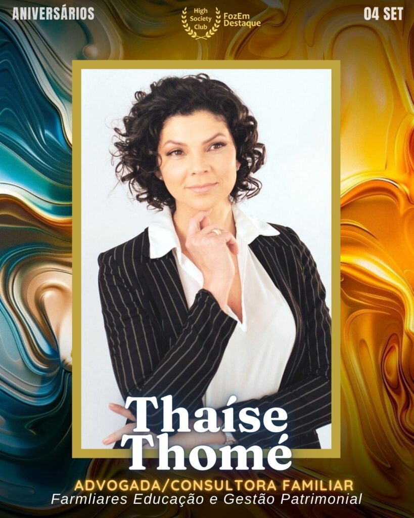 Thaíse Thomé (Dra.)
Advogada/Consultora Familiar
