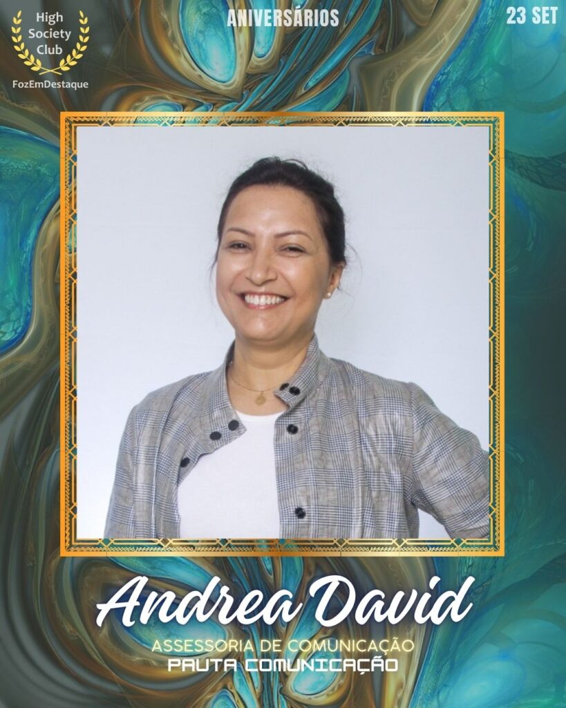 Andrea David
Assessoria de Comunicação