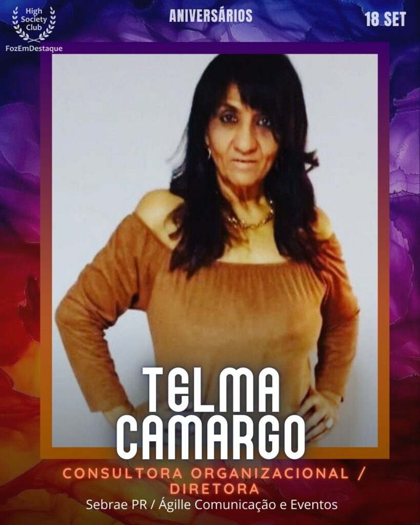 Telma Camargo
Consultora Organizacional / Diretora