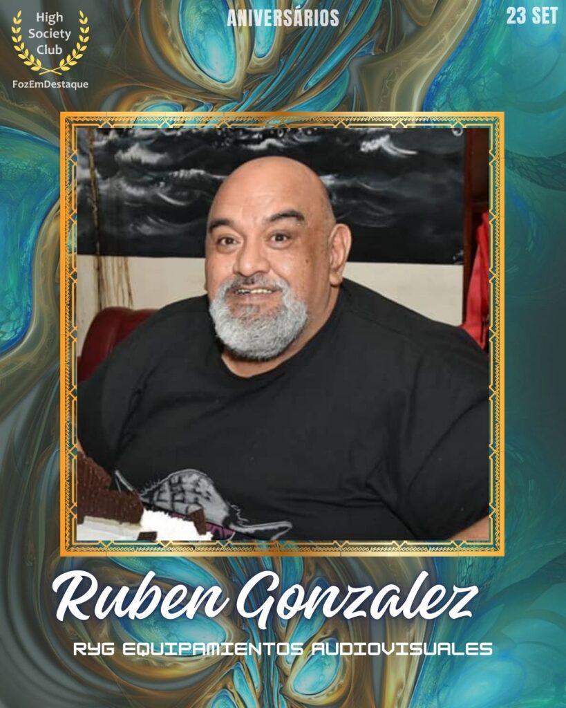 Aniversariantes HighSocietyClub
Ruben Gonzalez
RyG Equipamientos Audiovisuales