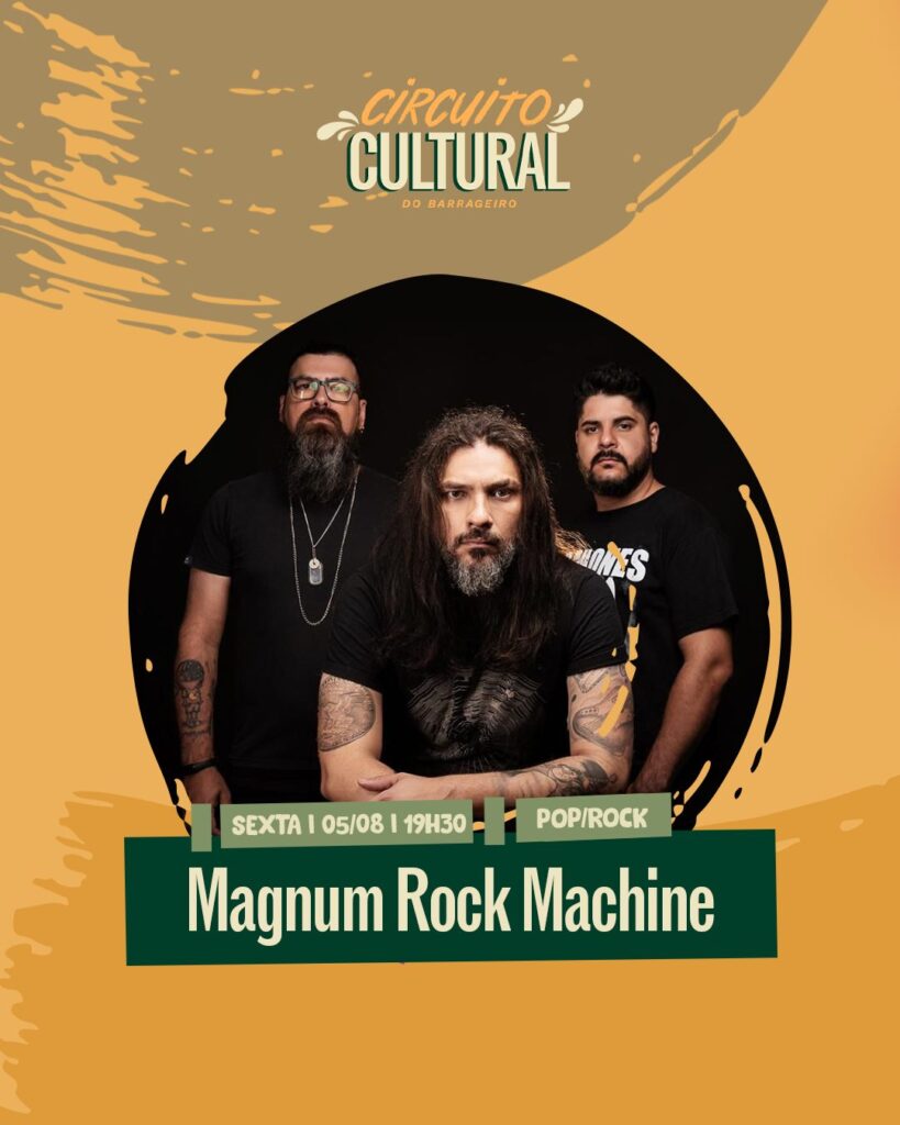 Programação Circuito Cultural Foz
Mercado Público Barrageiro
Magnum Rock Machine