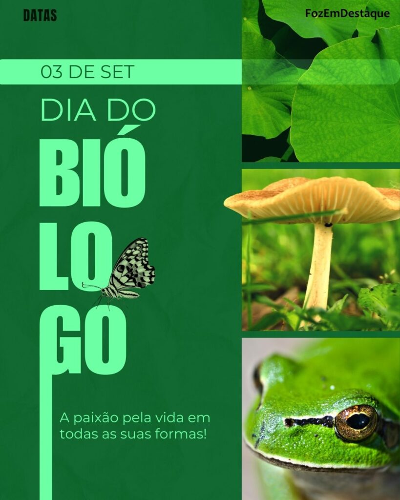 Datas 3 de setembro
FozEmDestaque
Dia do Biólogo