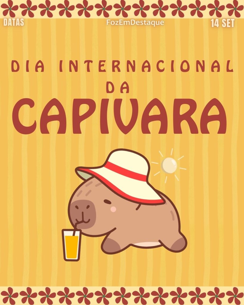Celebre Diversidade 14 Setembro
Dia Internacional da Capivara