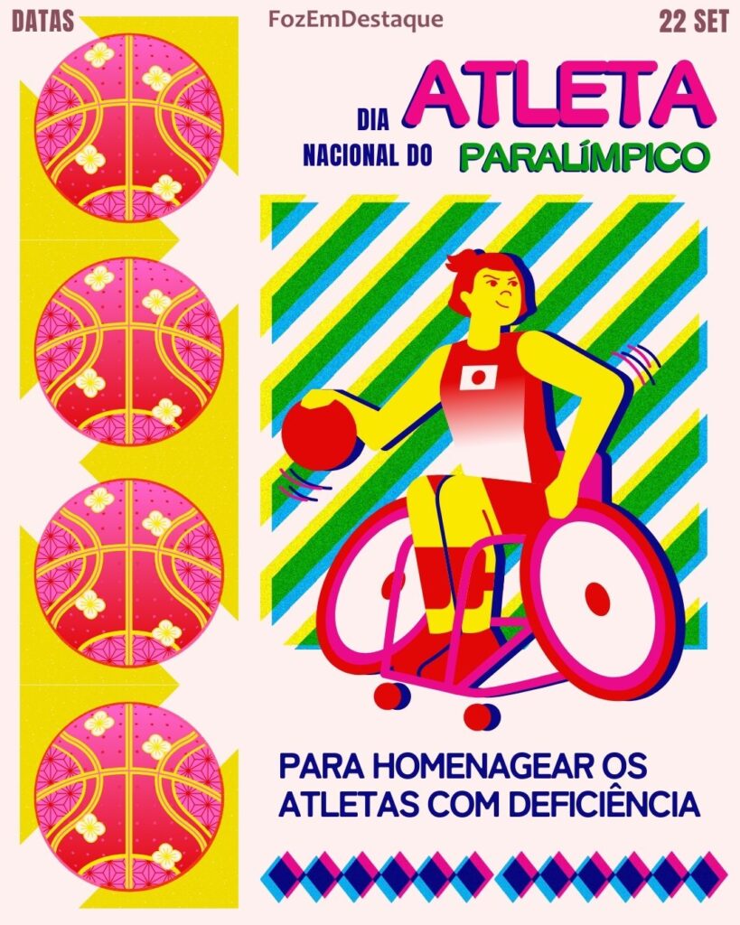 Dia Nacional do Atleta Paralímpico
Datas Comemorativas 22 Setembro