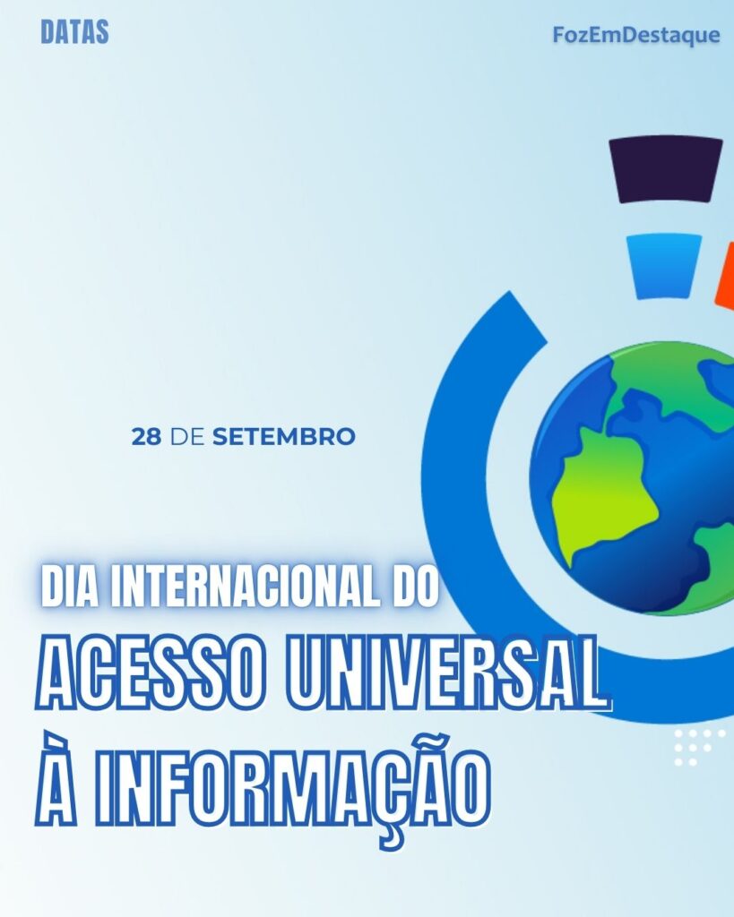 Dia Internacional do Acesso Universal à Informação
Datas comemorativas 28/09/2025 FozEmDestaque