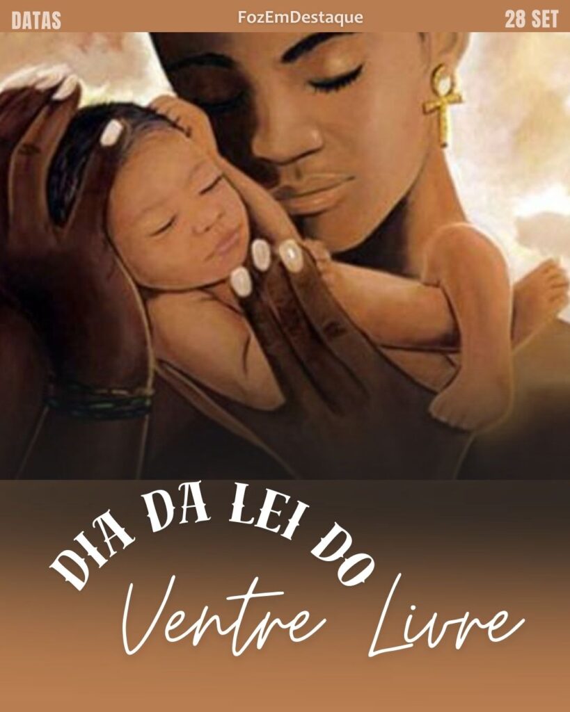 Dia da Lei do Ventre Livre
Datas comemorativas 28/09/2025 FozEmDestaque