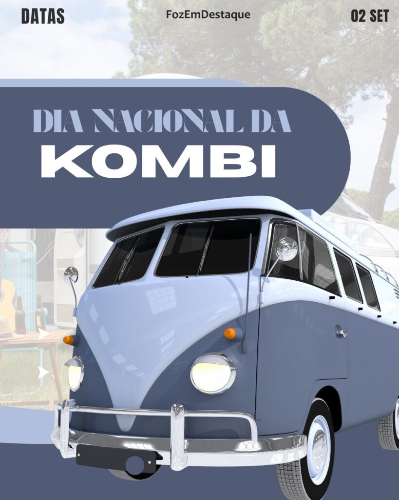 Dia Nacional da Kombi FozEmDestaque
Datas 2 de agosto