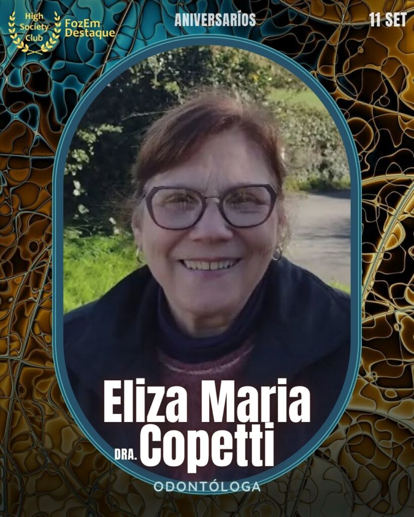 Eliza Maria Copetti (Dra.)
Odontóloga
ABO - Foz

