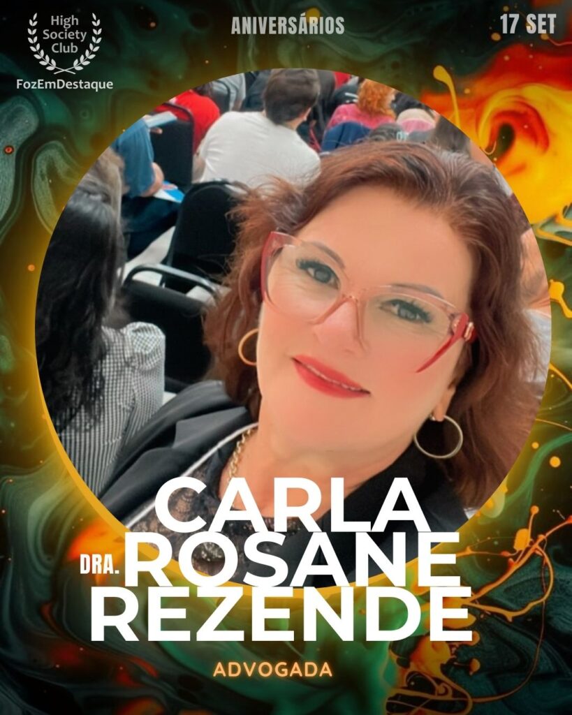 Carla Rosane Rezende De Oliveira (Dra.)
Advogada
Aniversariantes highsocietyclub foz