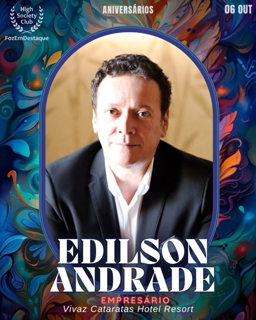 Edilson Andrade
Empresário
Vivaz Cataratas Hotel Resort
Aniversários FozEmDestaque HighSocietyClub 06/10/2025