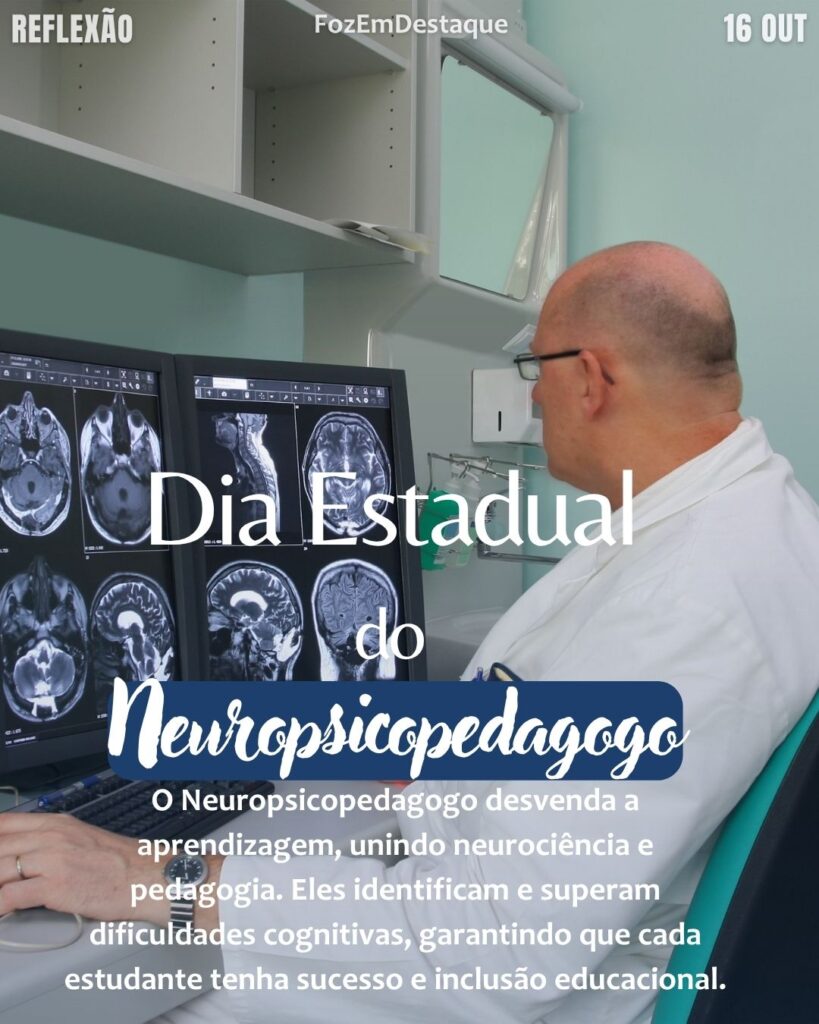 Dia Estadual do Neuropsicopedagogo
Datas Comemorativas 16 Outubro