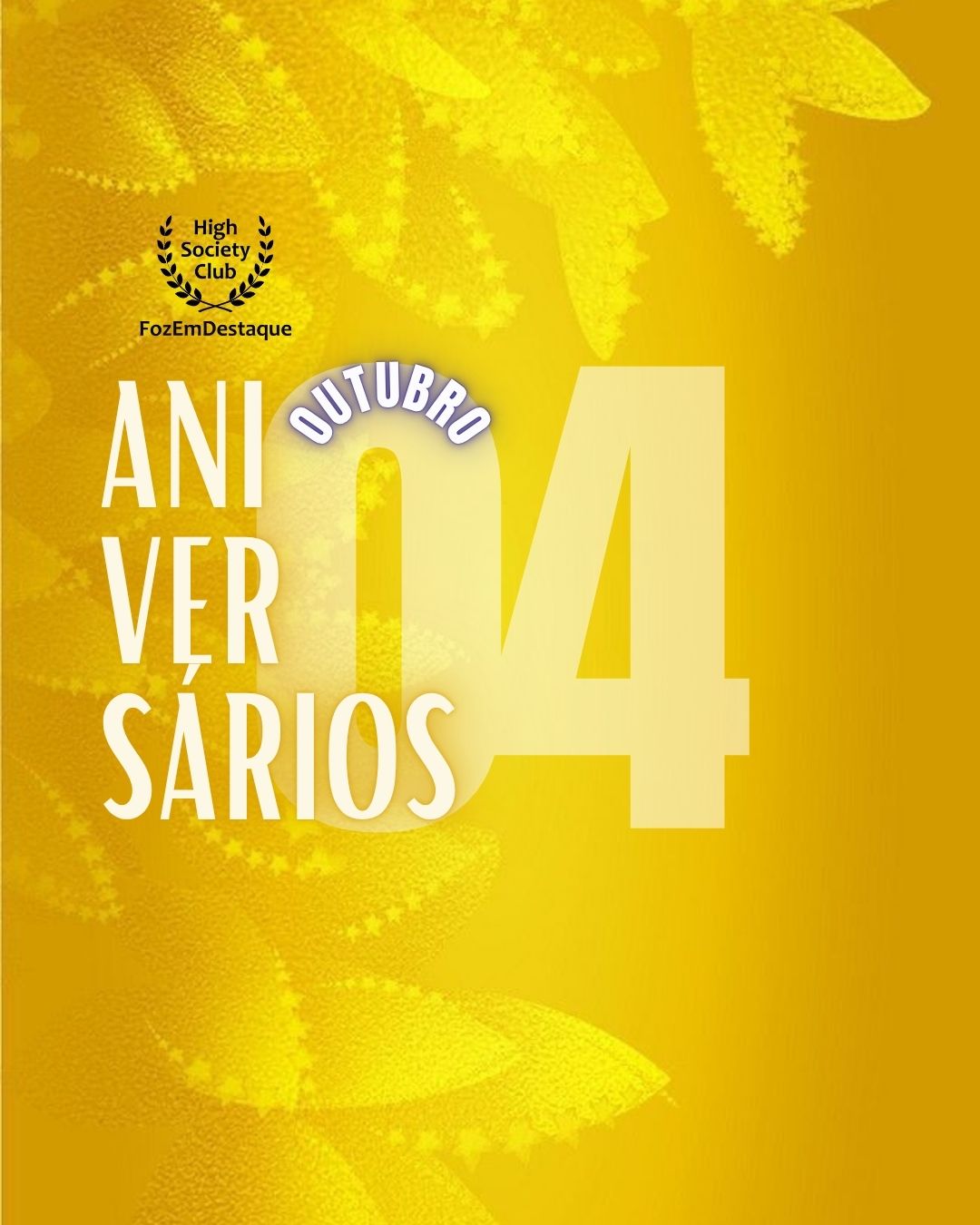 Aniversariantes do Dia: HighSocietyClub FozEmDestaque Celebra Sucesso em 04/10/2025 12