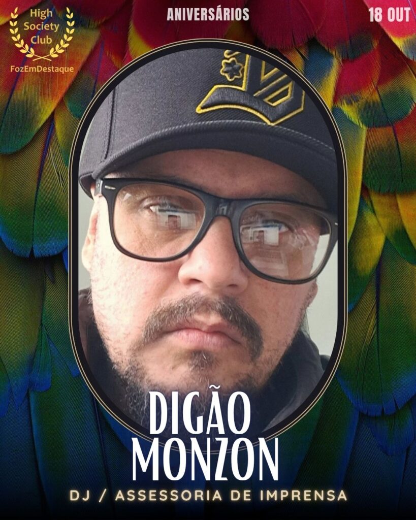 Aniversários HighSocietyClub 18/10/2025
Digão Monzon
DJ / Assessoria de Imprensa