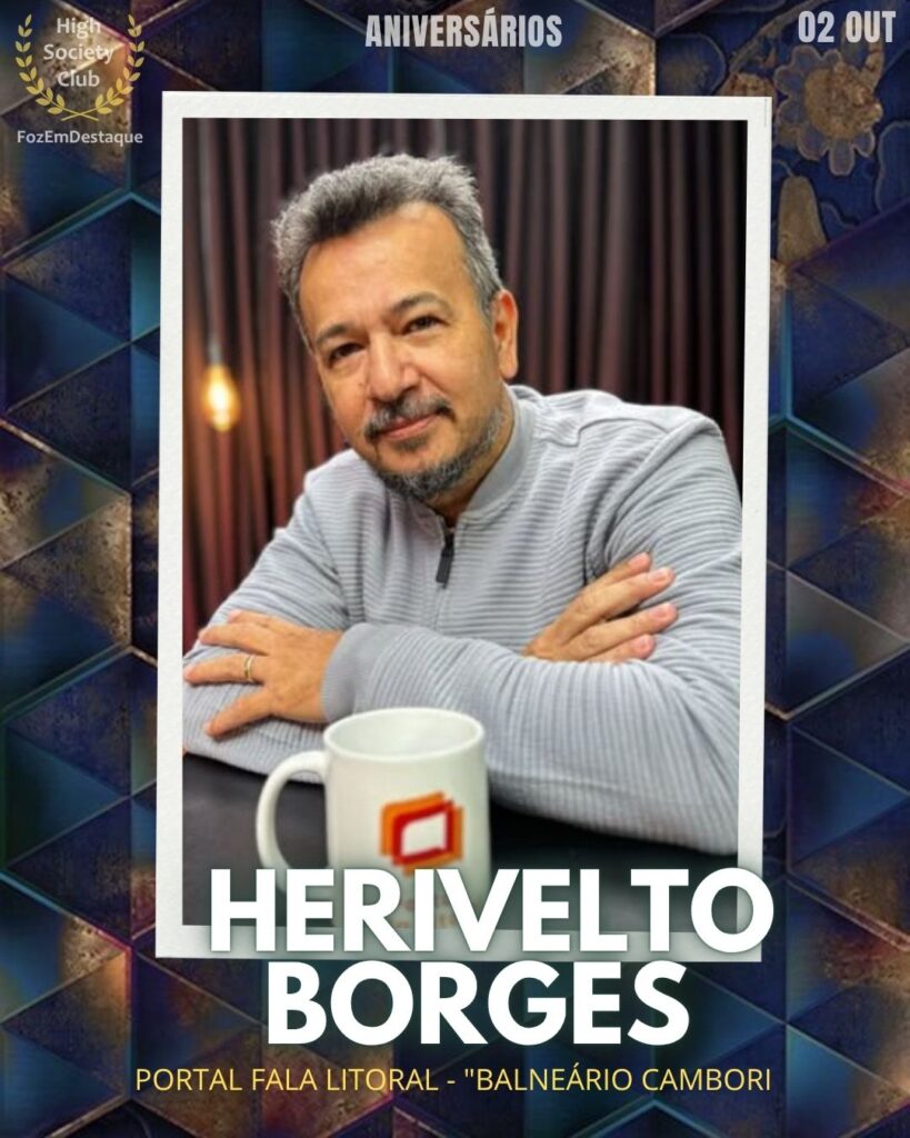 Herivelto Borges da Silva
Portal Fala Litoral - "Balneário Cambori
 Aniversariantes HighSocietyClub outubro

