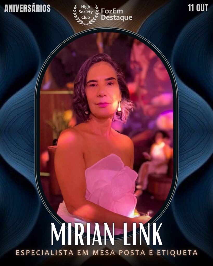 Mirian Link
Especialista em Mesa Posta e Etiqueta