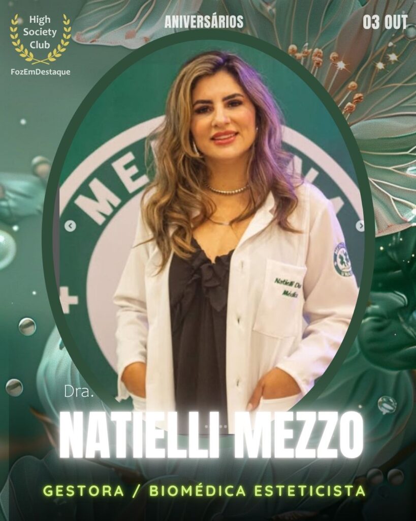 Dra. Natielli Mezzo
Gestora / Biomédica Esteticista