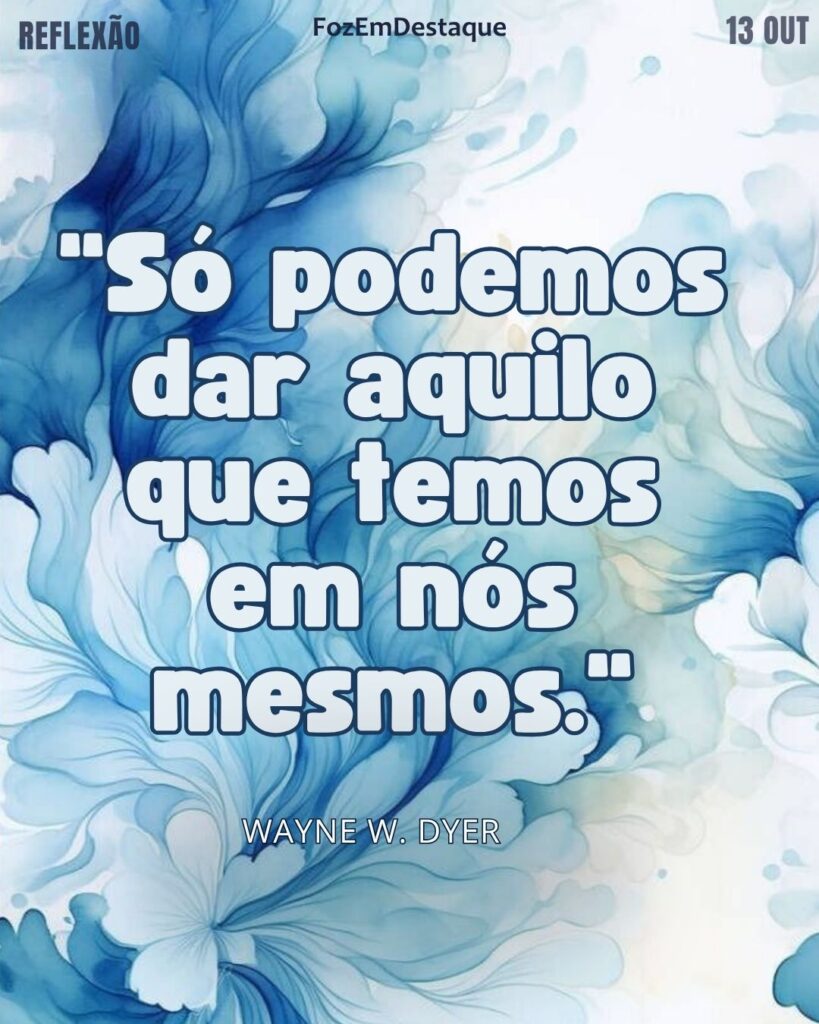 Autenticidade Wayne W Dyer
O Poder do Interior: Reflexão sobre "Só podemos dar aquilo que temos em nós mesmos"
