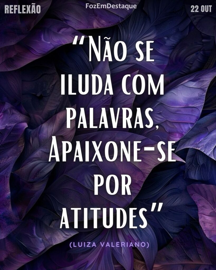 Atitudes valem mais palavras