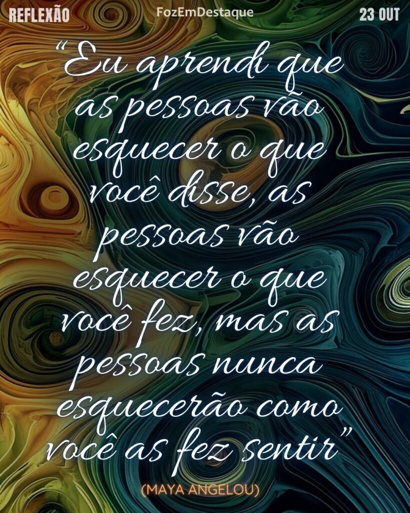 Sentimento é legado Maya Angelou
Sentimento é Legado: Por Que as Pessoas Nunca Esquecem Como Você as Fez Sentir