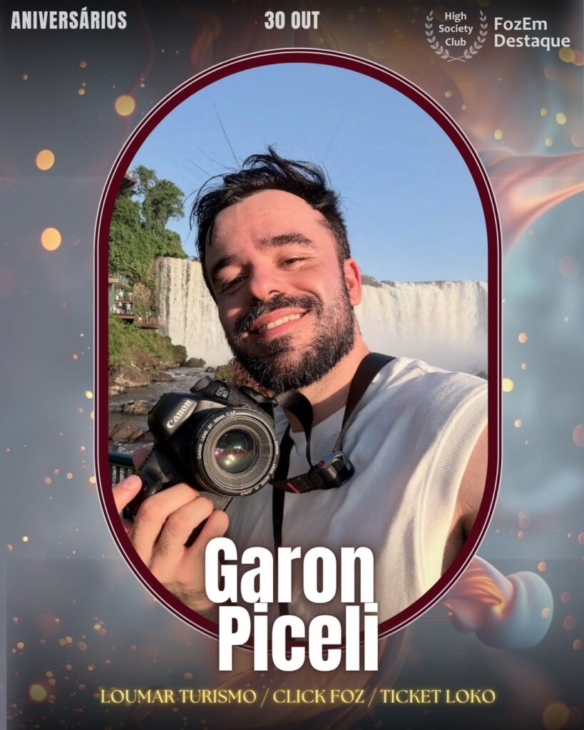 Garon Piceli
Visionário do turismo, Garon Piceli é uma das mentes por trás de gigantes do setor como a Loumar Turismo, Click Foz e Ticket Loko. Seu trabalho é fundamental para promover o destino Foz do Iguaçu no Brasil e no mundo. Ele celebra o aniversário com a energia de quem está sempre criando a próxima grande novidade.
Aniversários FozEmDestaque HighSocietyClub 30/10/2025