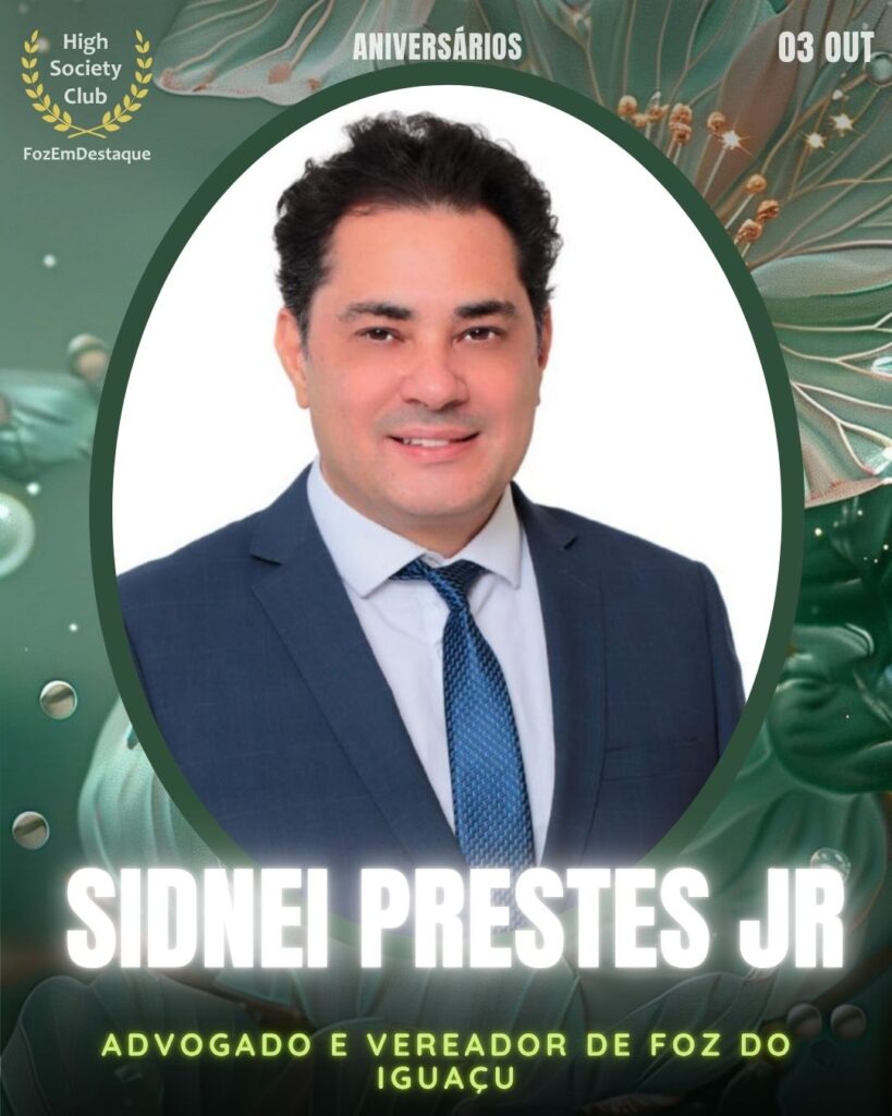 Sidnei Prestes Jr
Advogado e Vereador de Foz do Iguaçu
Aniversariante HighSocietyClub 03/10/2025