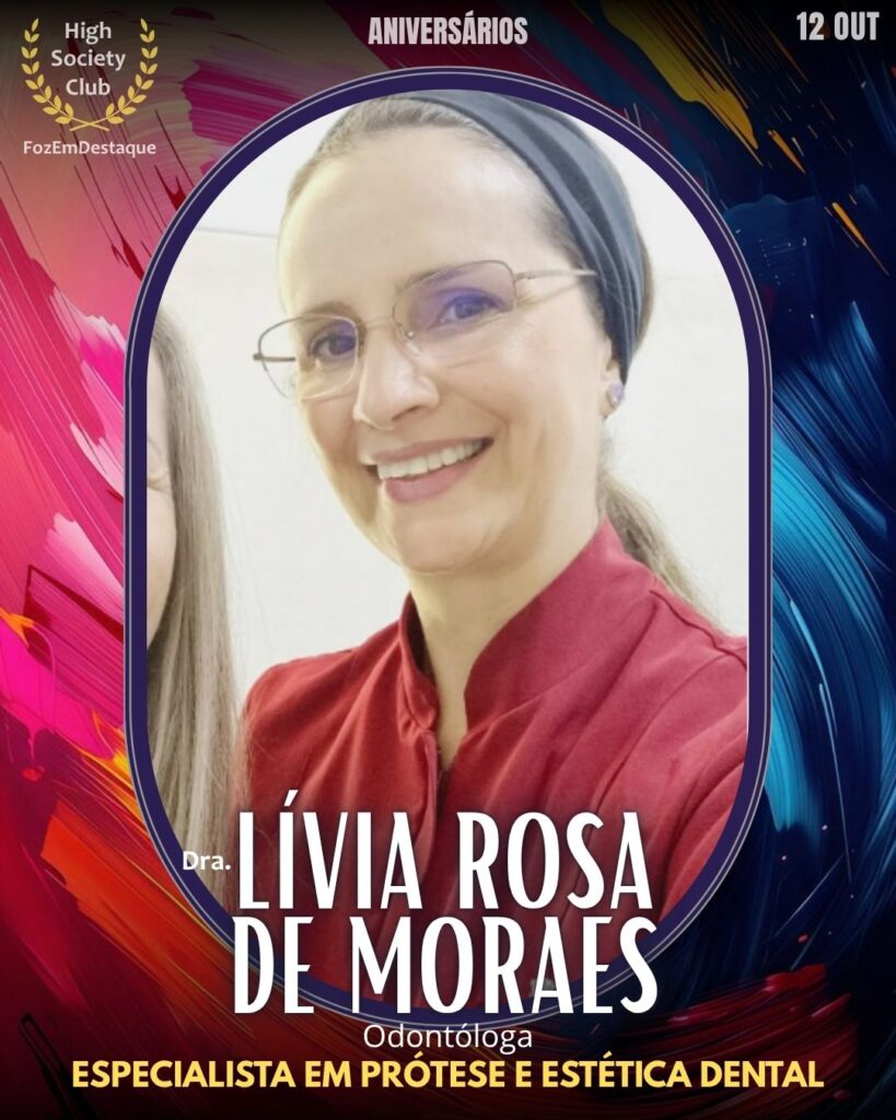 Lívia Rosa de Moraes (Dra.)
Odontóloga