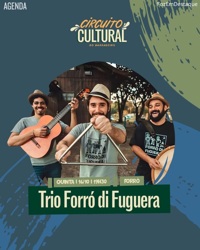 Trio Forró di Fuguera
Mercado Público Barrageiro programação
Agenda FozEmDestaque