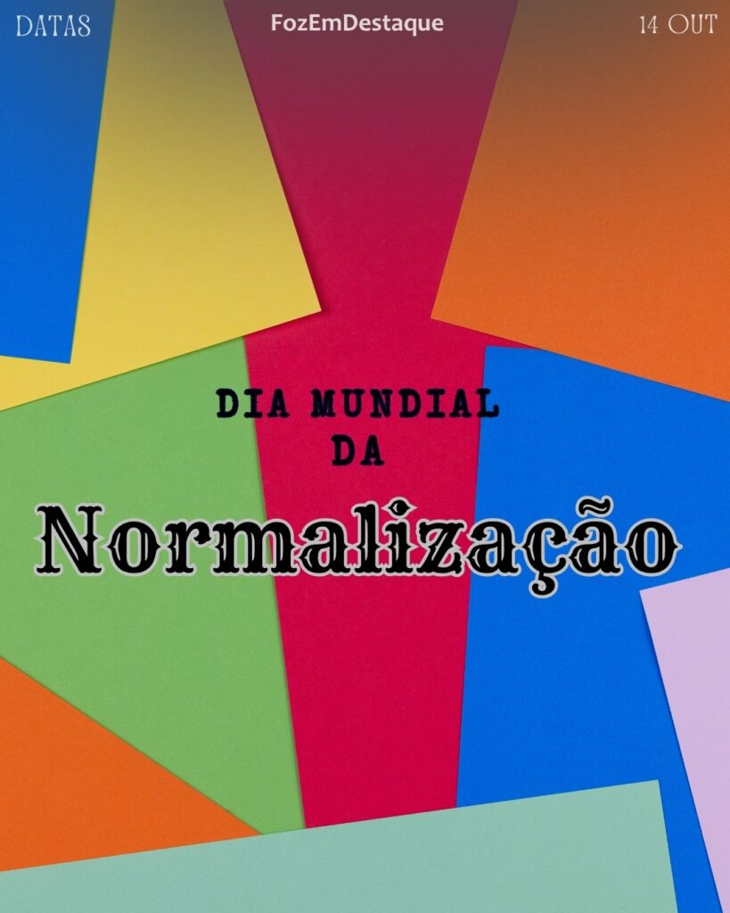 Dia Mundial da Normalização
Datas Comemorativas 14/10/2025