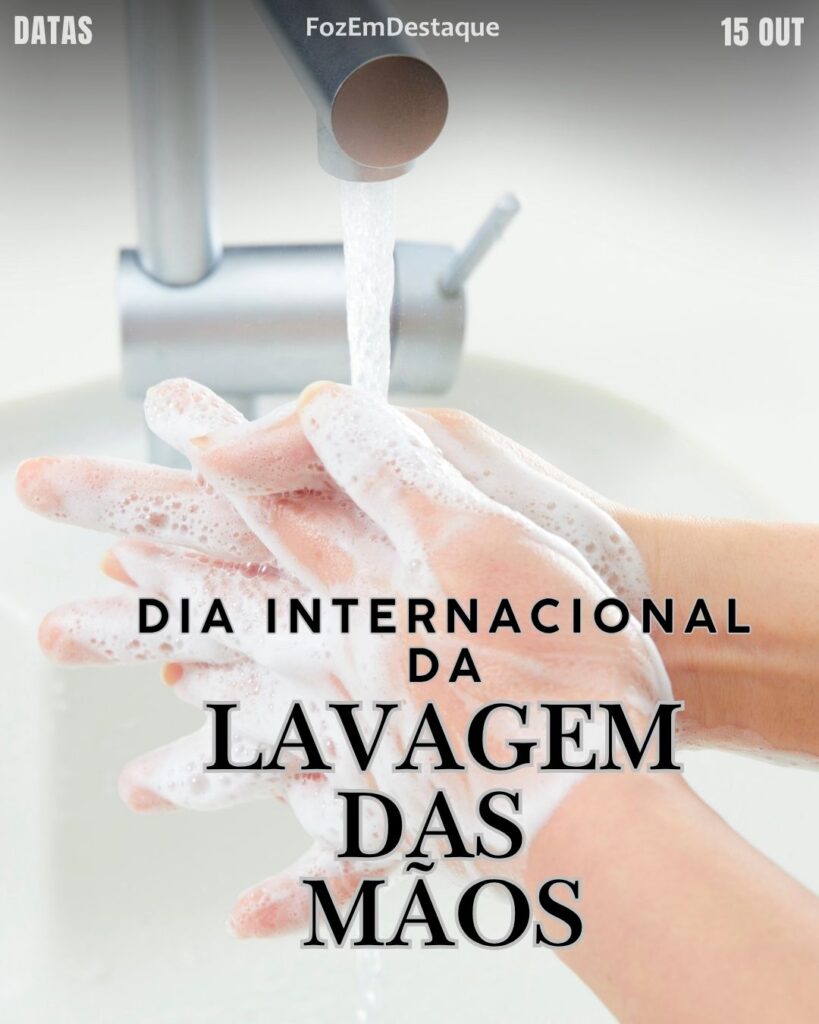 Dia Internacional da Lavagem das Mãos
Datas Comemorativas 15/10/2025
