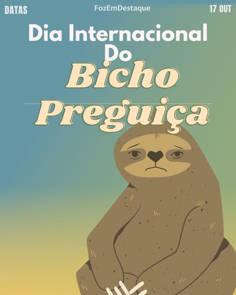 Dia Internacional do Bicho Preguiça