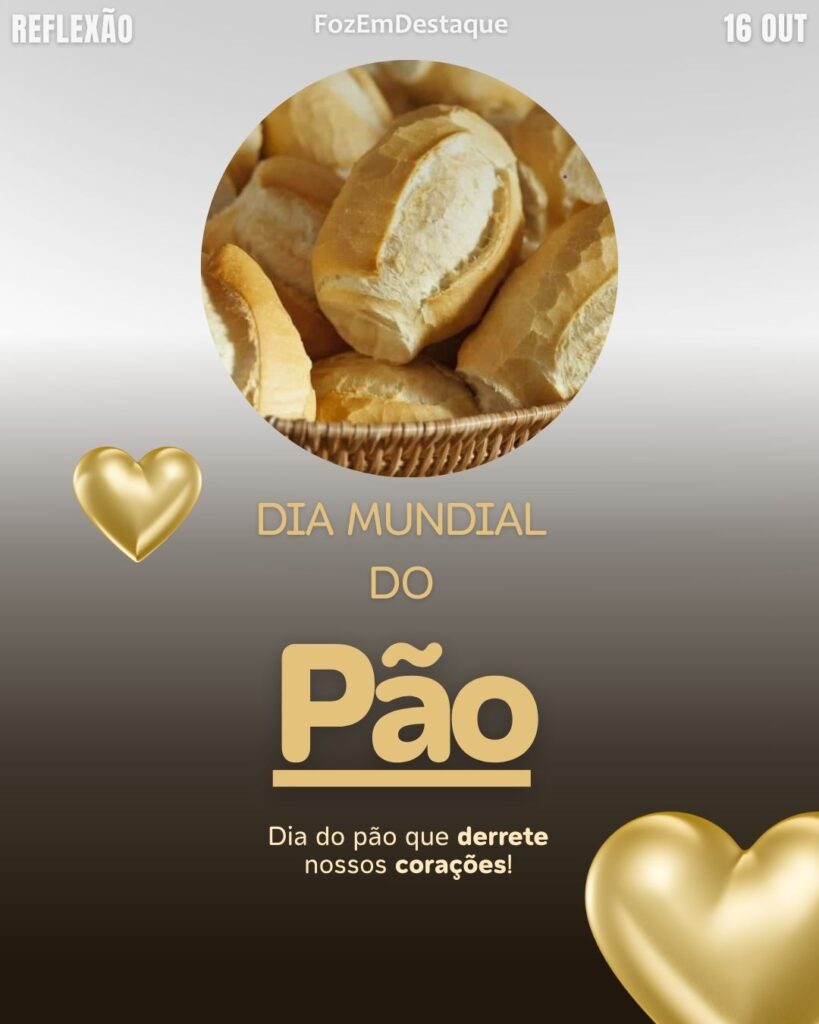 Dia Mundial do Pão
Datas Comemorativas 16 Outubro