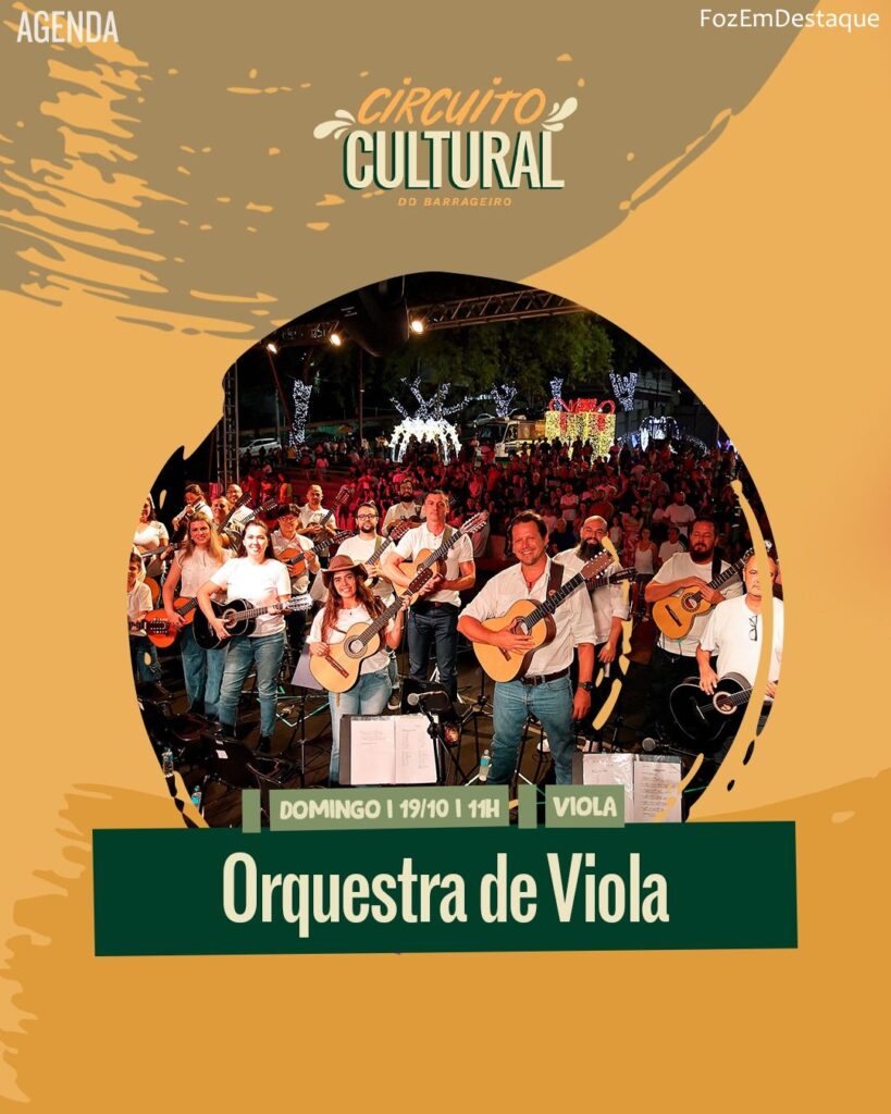 Orquestra de Viola
Mercado Público Barrageiro programação
Agenda FozEmDestaque