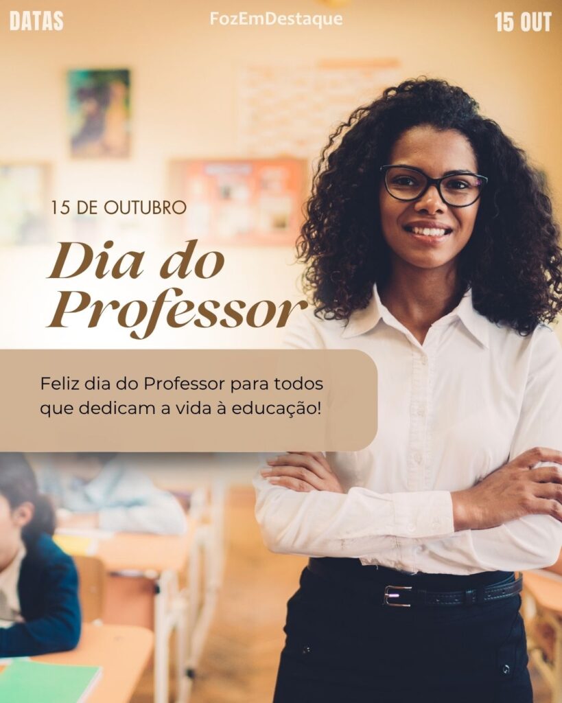 Dia Nacional do Professor
Datas Comemorativas 15/10/2025