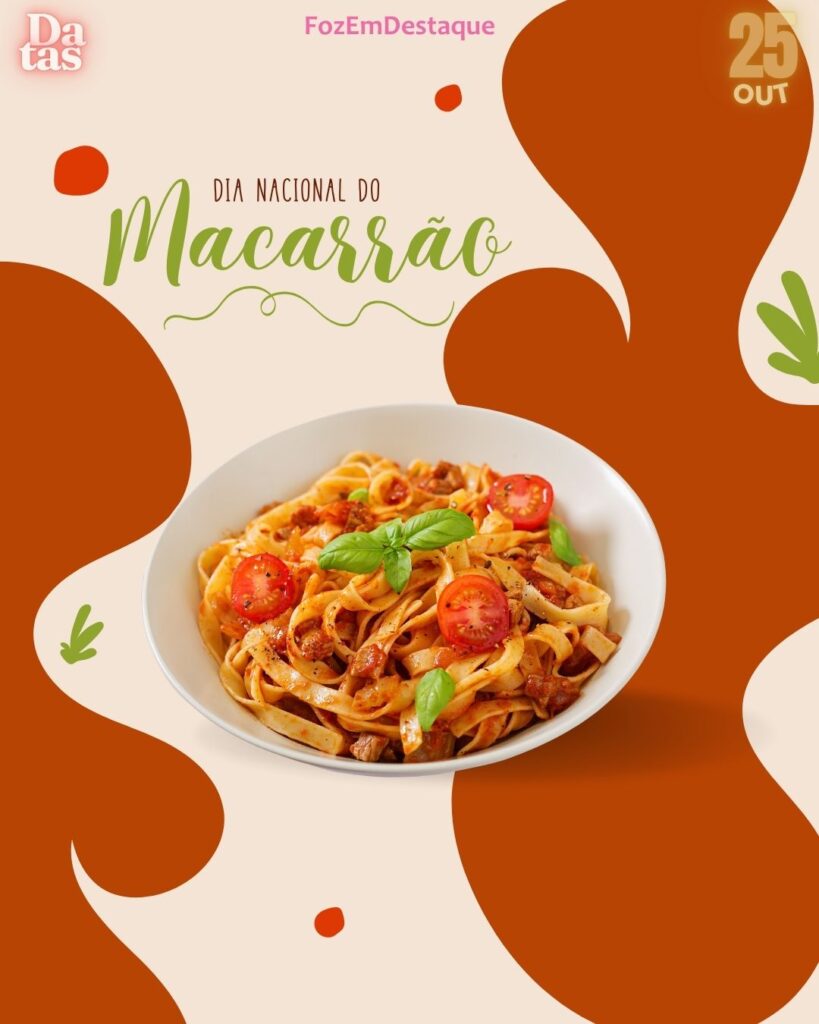 Dia Nacional do Macarrão
datas comemorativas 25 outubro