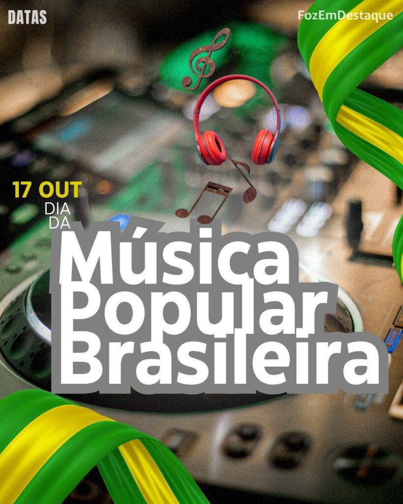 Dia da Música Popular Brasileira
Datas Comemorativas 17 Outubro
