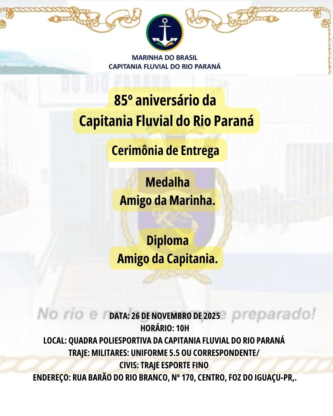 Capitania Fluvial do Rio Paraná Celebra 85 Anos com Homenagem a Parceiros e Amigos Capitão dos Portos do Rio Paraná, Capitão de Fragata Uanderson Simonin Lauriano da Silva, que entregará as honrarias de Amigo da Marinha e Amigo da Capitania.