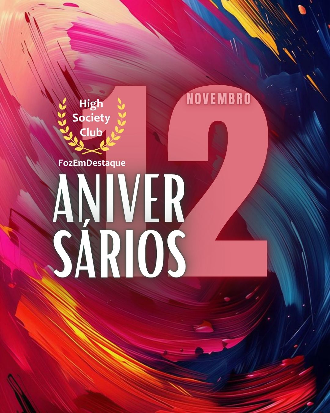 🎂 Aniversários FozEmDestaque HighSocietyClub: O Brilho da Sociedade em 12/11/2025 13
