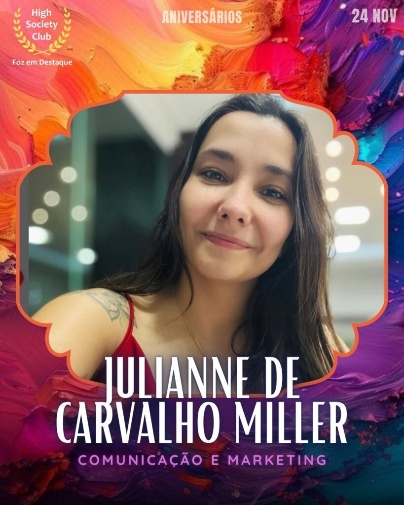 Julianne de Carvalho Miller
Comunicação e Marketing