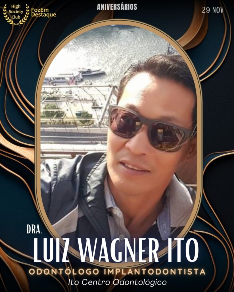 (Dr.) Luiz Wagner Ito
Odontólogo Implantodontista
Ito Centro Odontológico
ABO - Foz