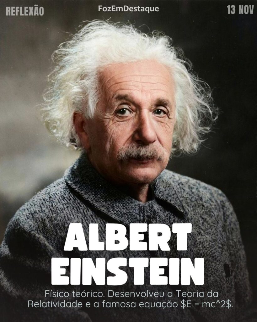 Reflexão díaria FozEmDestaque
“Triste época! É mais fácil desintegrar um átomo do que um preconceito.” (Albert Einstein)
Einstein Preconceito Reflexão Social